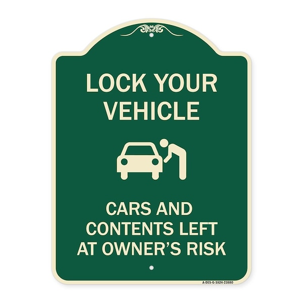 Signmission Lock Your Vehicle Cars and Contents Left Owners Risk Heavy-Gauge Aluminum Sign, 24" H, G-1824-23880 A-DES-G-1824-23880 - main